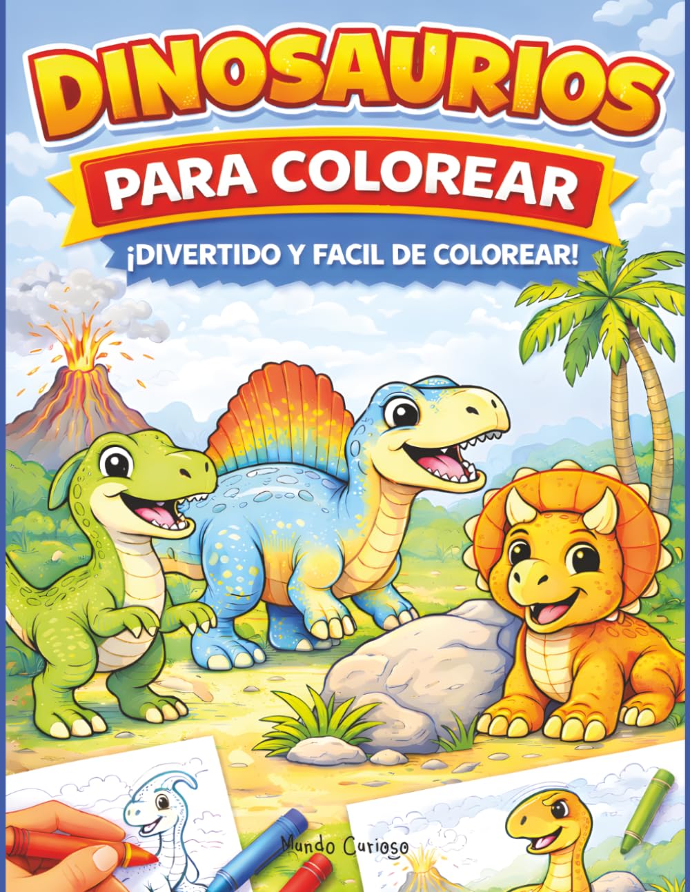 Dinosaurios para colorear: Libro de colorear fácil y divertido para niños