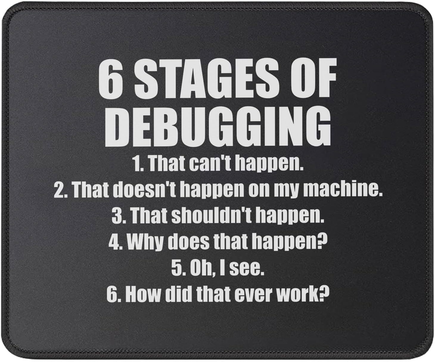Stages of Debugging Mouse Pad for Programmers - Funny Coding - best graduation gifts new programmer gamer