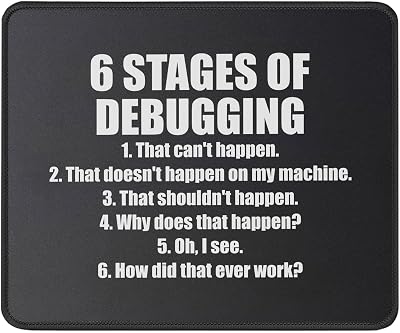 Stages of Debugging Mouse Pad for Programmers - Funny Coding Coder Programmer Software Engineer Developer Mouse Mat 9.5 x 7.8 Inch