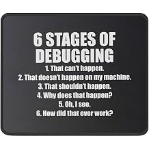 Stages of Debugging Mouse Pad for Programmers - Funny Coding Coder Programmer Software Engineer Developer Mouse Mat 9.5 x 7.8 Inch