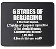Stages of Debugging Mouse Pad for Programmers - Funny Coding Coder Programmer Software Engineer Developer Mouse Mat 9.5 x 7.8 Inch