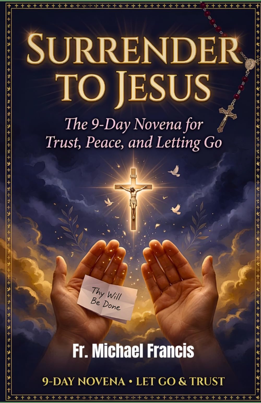 Surrender to Jesus: The 9-Day Novena for Trust, Peace, and Letting Go