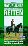  Natürliches Reiten: Die neue Schule für Freizeitreiter