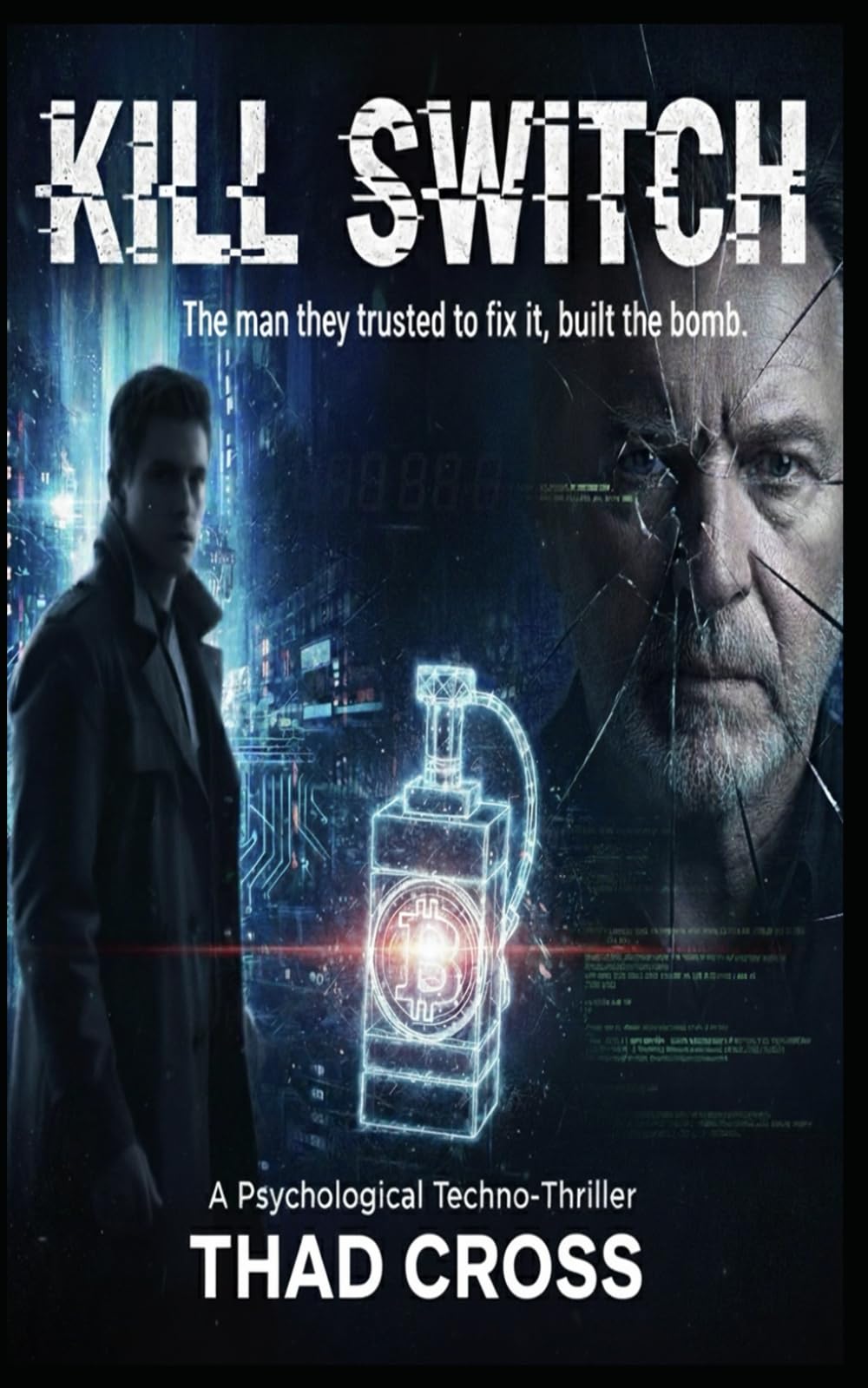 KILL SWITCH: A Psychological Techno-Thriller: 1 (The Dark Ledger)