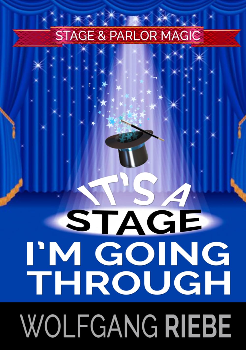 It's A Stage I'm Going Through by Wolfgang Riebe (Author) Format: Hardcover