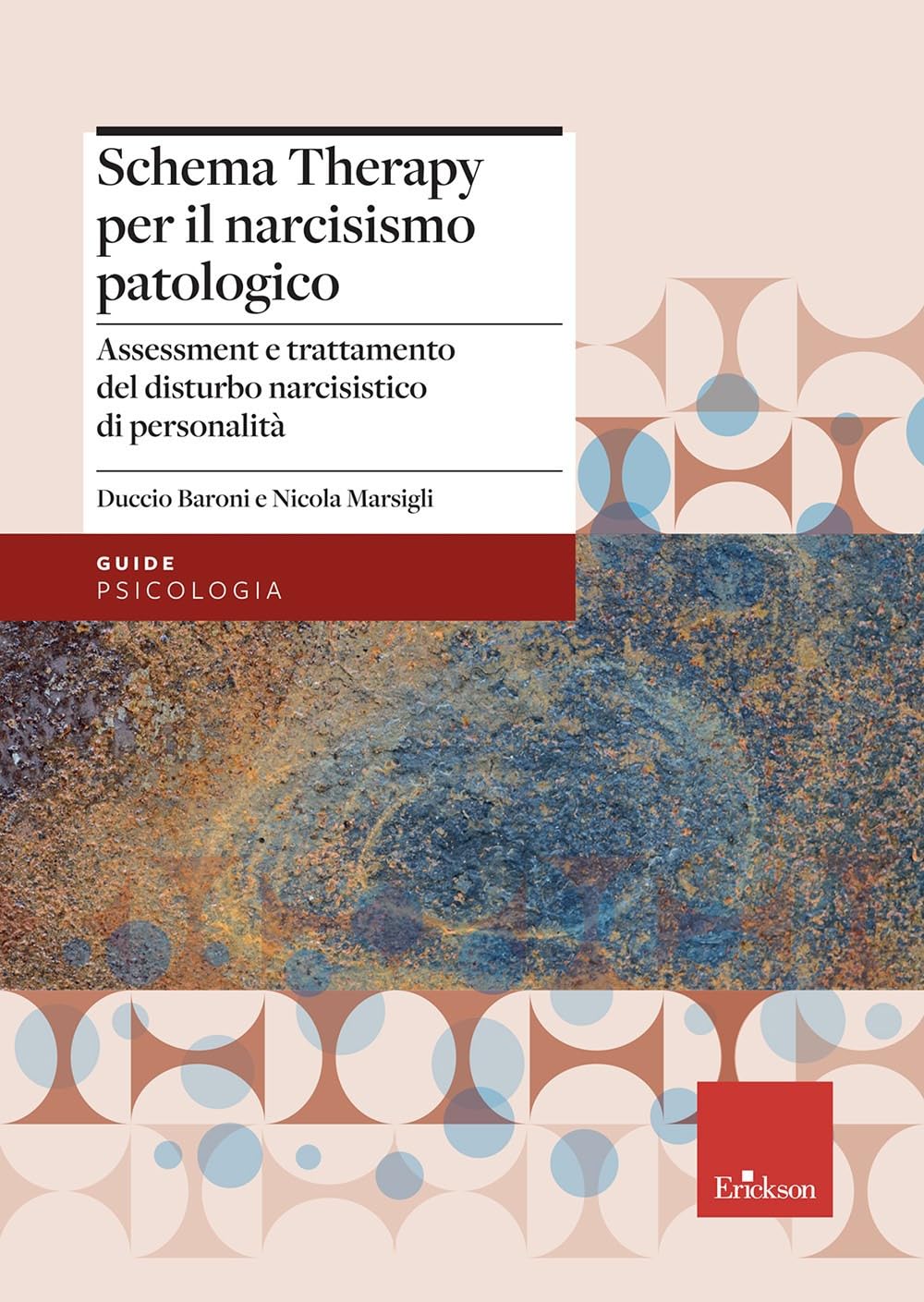 La Schema Therapy Per Il Narcisismo Patologico. Assessment E Trattamento Del Disturbo Narcisistico Di Personalità - 4