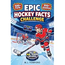 Epic Hockey Facts Challenge Hockey Trivia, Quizzes, and Games for Kids 8-12 Epic Brain Challenge Sports
