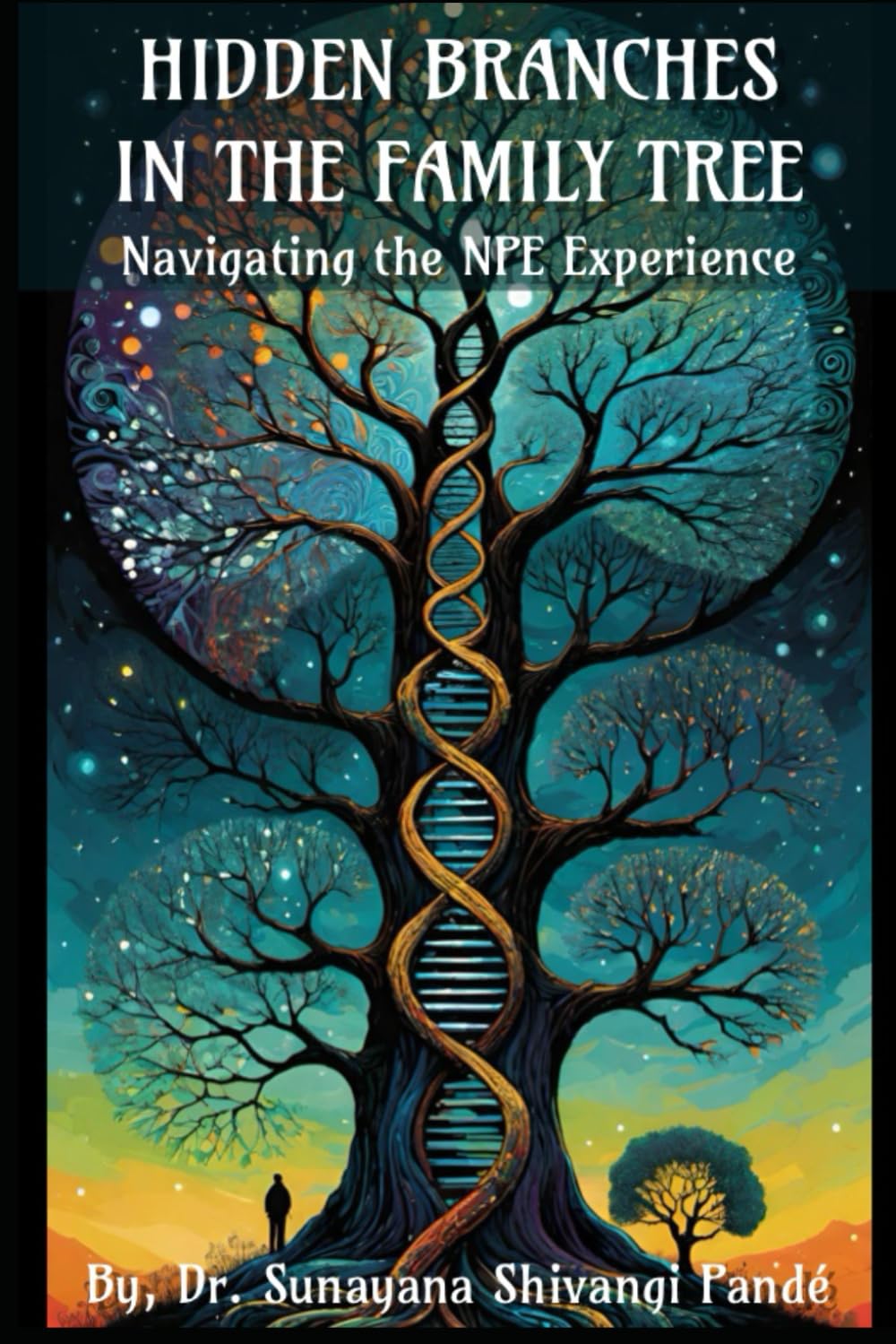 Hidden Branches in the Family Tree: Navigating the NPE Experience (Life in the Bliss Lane)
