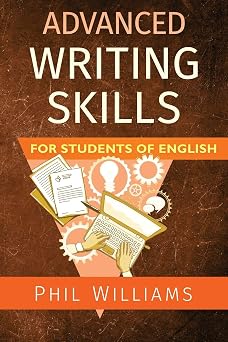 Advanced Writing Skills For Students of English ELB English Learning Guides