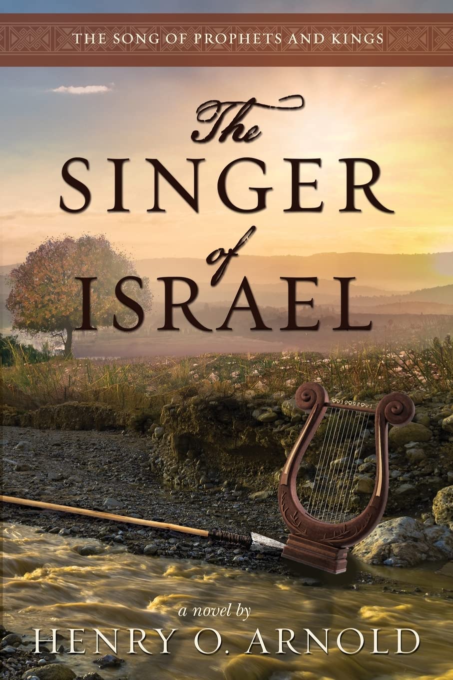The Singer of Israel: 3 (The Song of Prophets and Kings)