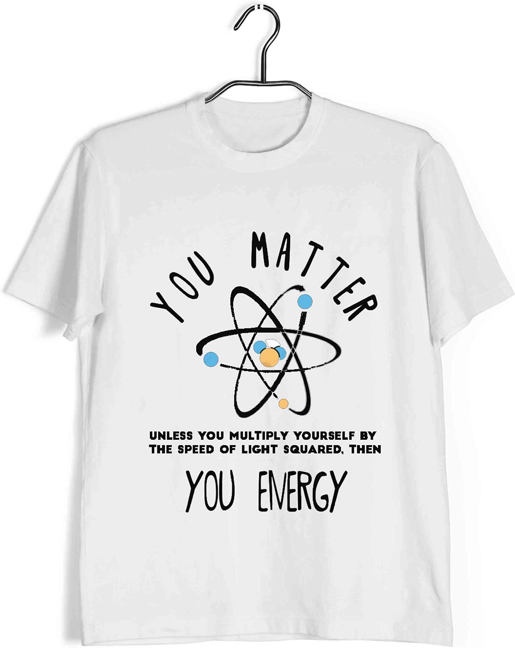 Aaramkhor Physics T-Shirt for Men | Mathematics Maths | You Matter. Unless. Then You Energy | Math | Wordplay | Regular Fit for Men Sizes S to 4XL|