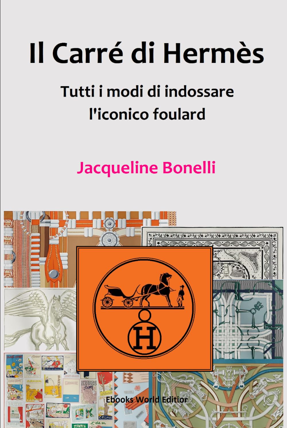 Il Carré di Hermès: Tutti i modi di indossare l'iconico foulard