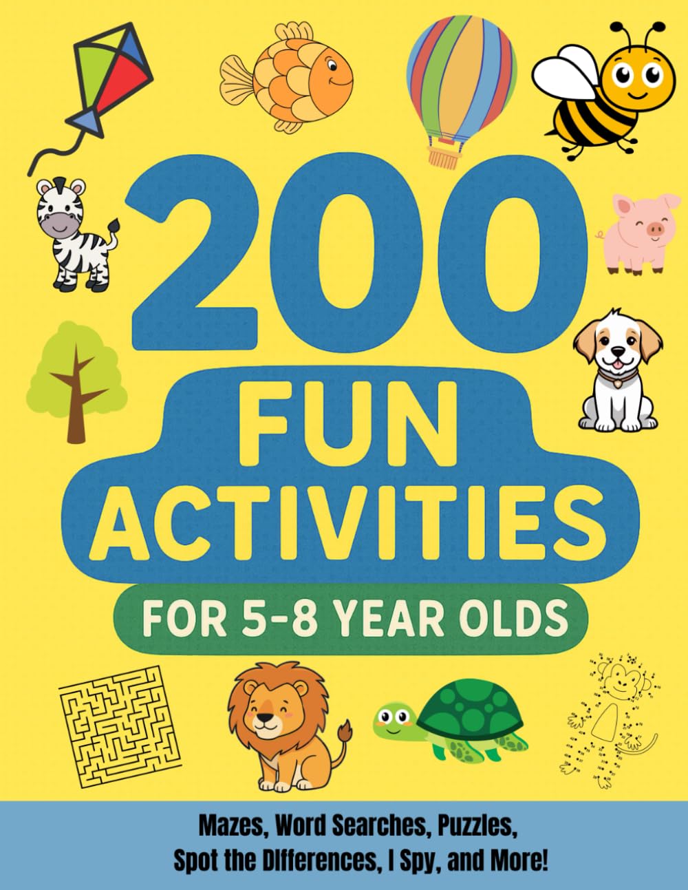 200 Fun Activities: Mazes, Word Searches, Puzzles, Spot the Differences, I Spy, and More!
