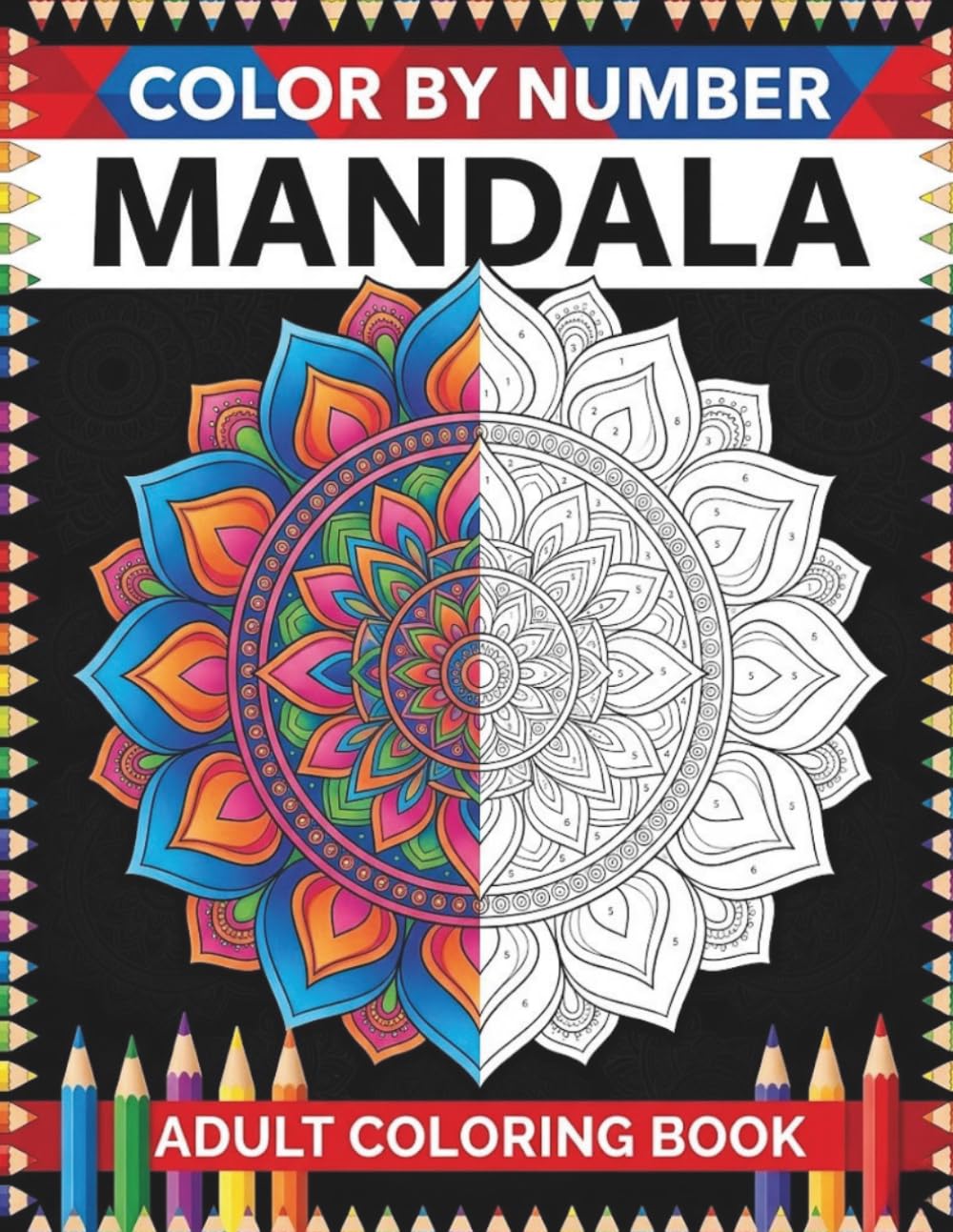 Mandala Color by Number Adults Coloring Book: Easy and Relaxing Mandala Designs for Stress Relief and Mindfulness | Simple Coloring for Beginners and Seniors