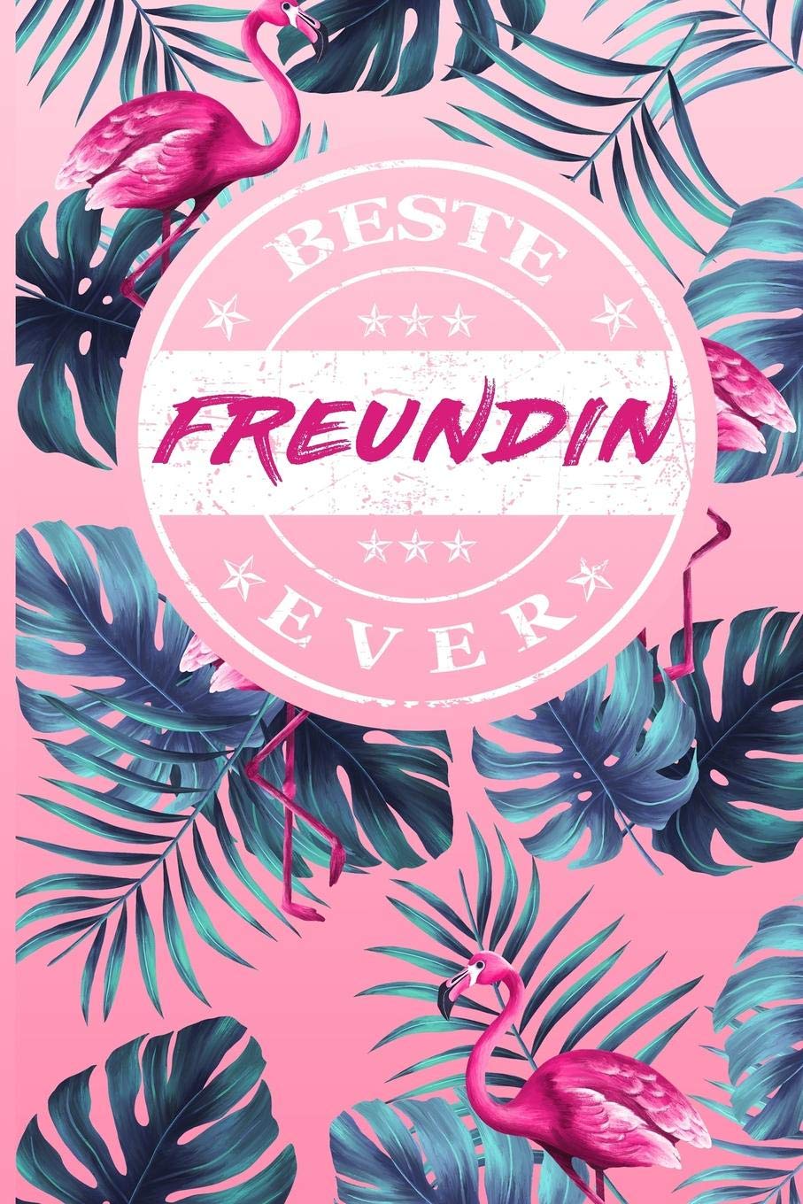 Beste Freundin Ever: A5 Liniertes • Notebook • Notizbuch • Taschenbuch • Journal • Tagebuch - Ein lustiges Geschenk für Freunde oder die Familie und die beste Freundin der Welt