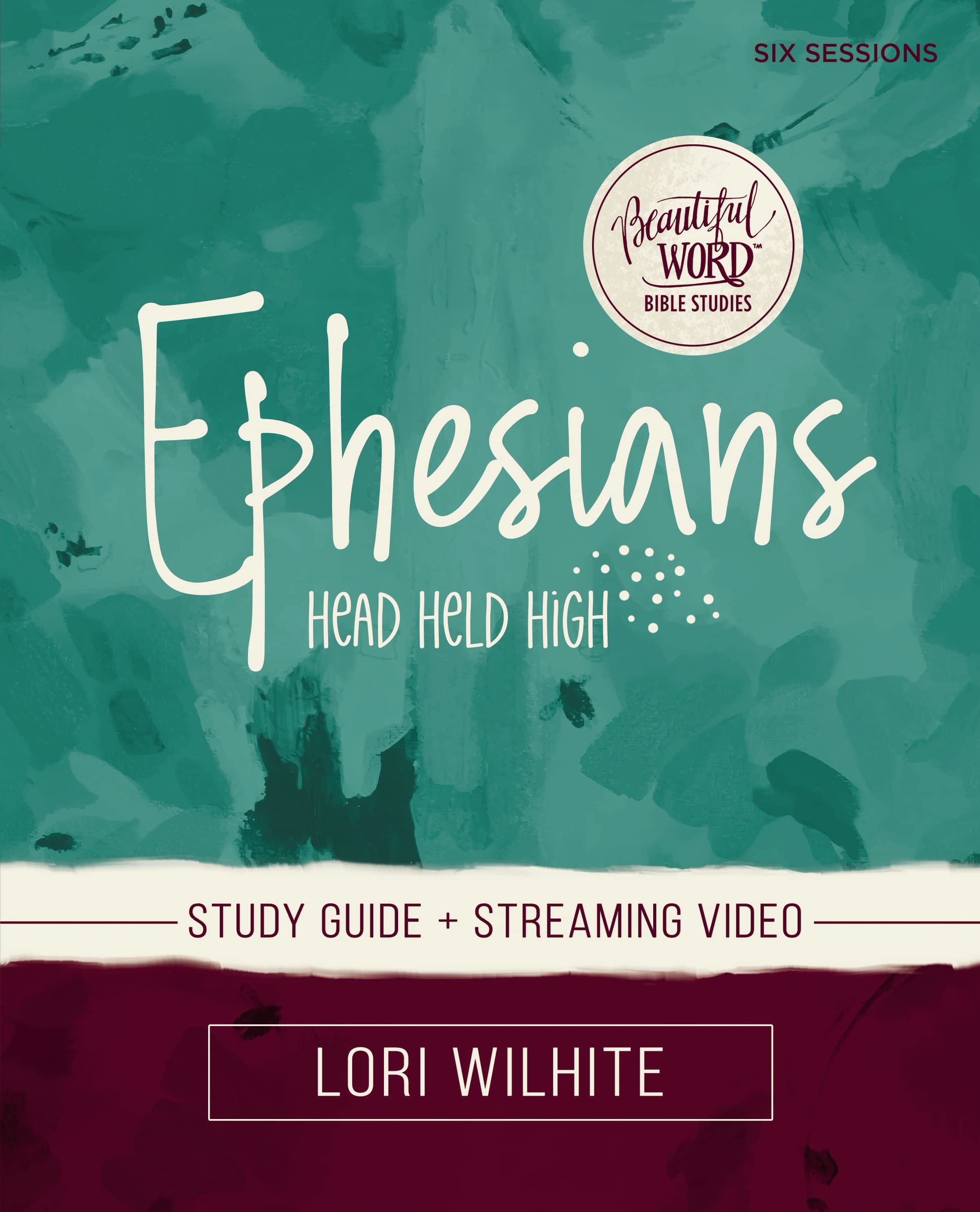 Ephesians Bible Study Guide plus Streaming Video (Beautiful Word Bible Studies)