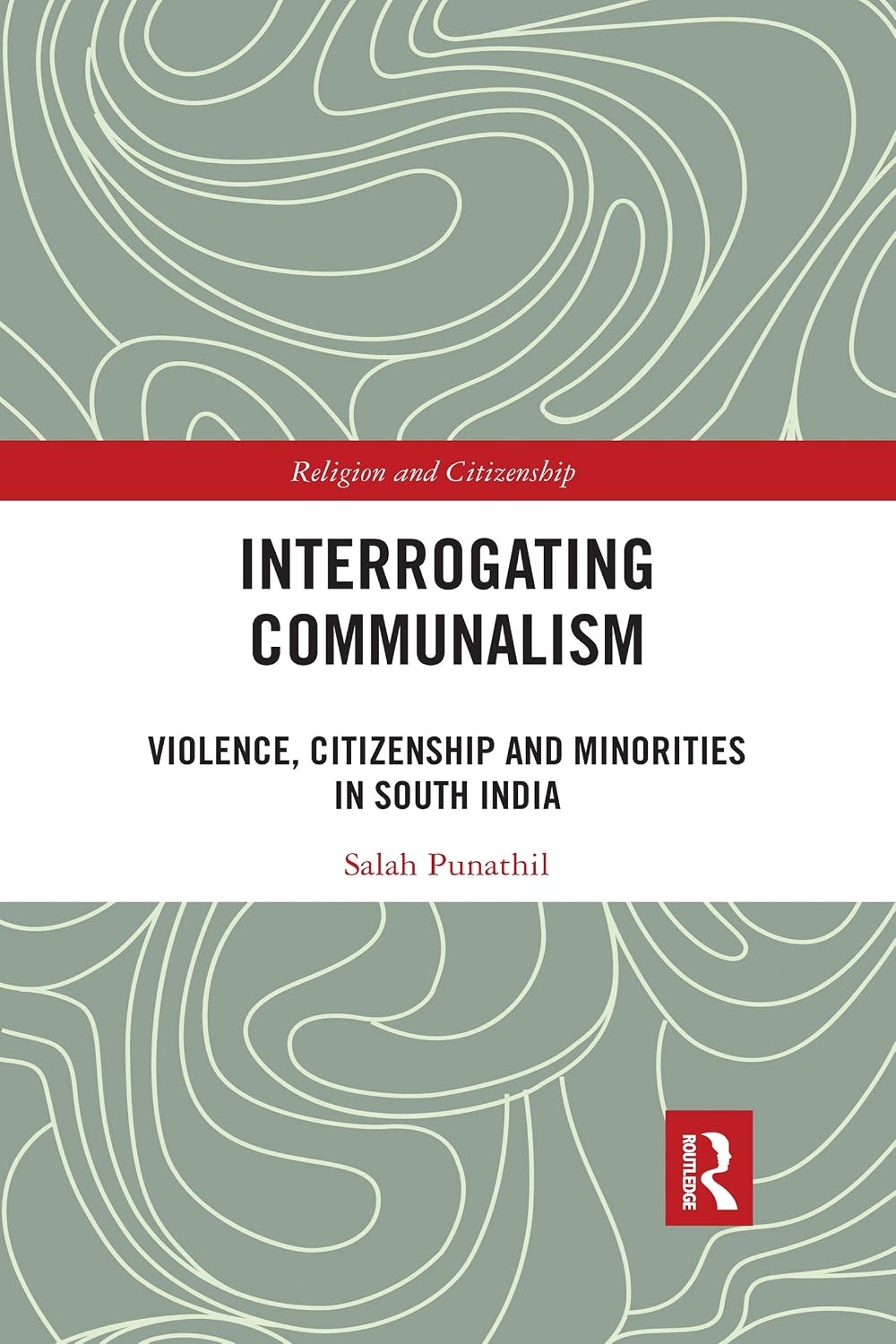 Interrogating Communalism (Religion and Citizenship)      Paperback – December 18, 2020
