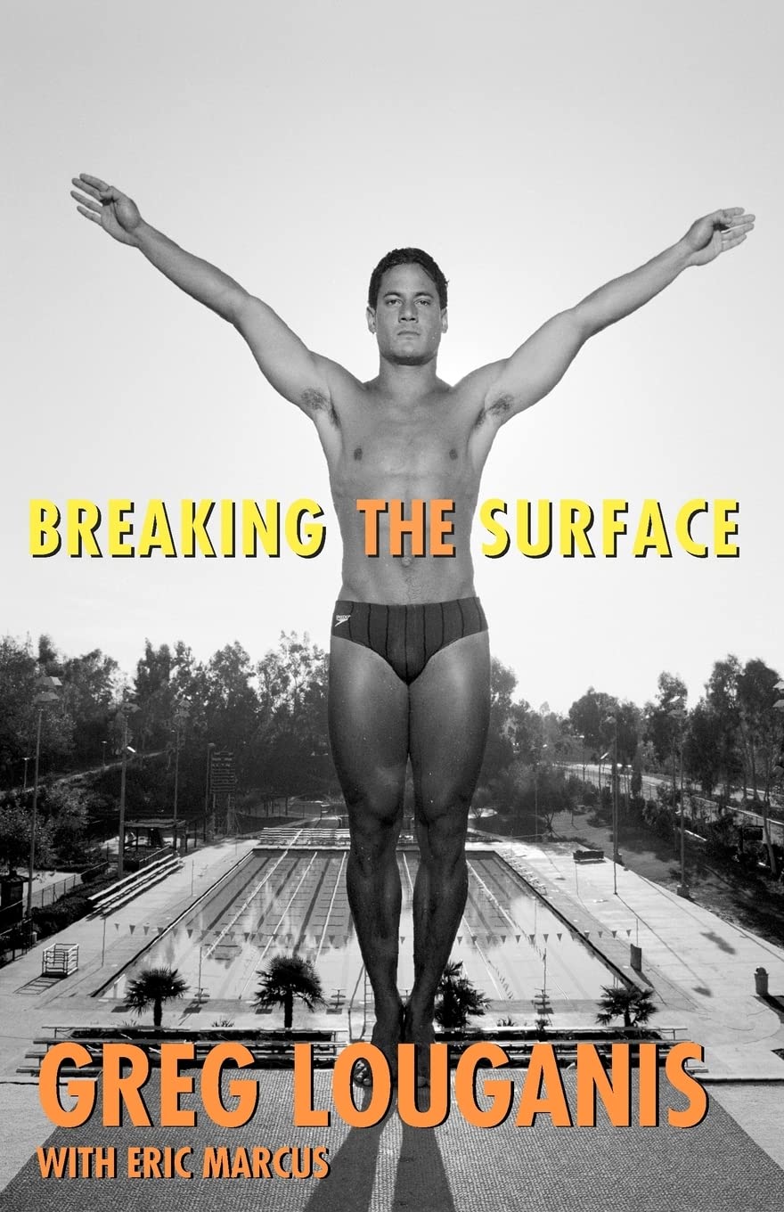 Breaking the Surface: How Greg Louganis Overcame Prejudice to Take Home Olympic Gold (LGBTQ+ Sports Memoir) Paperback – March 1, 2006