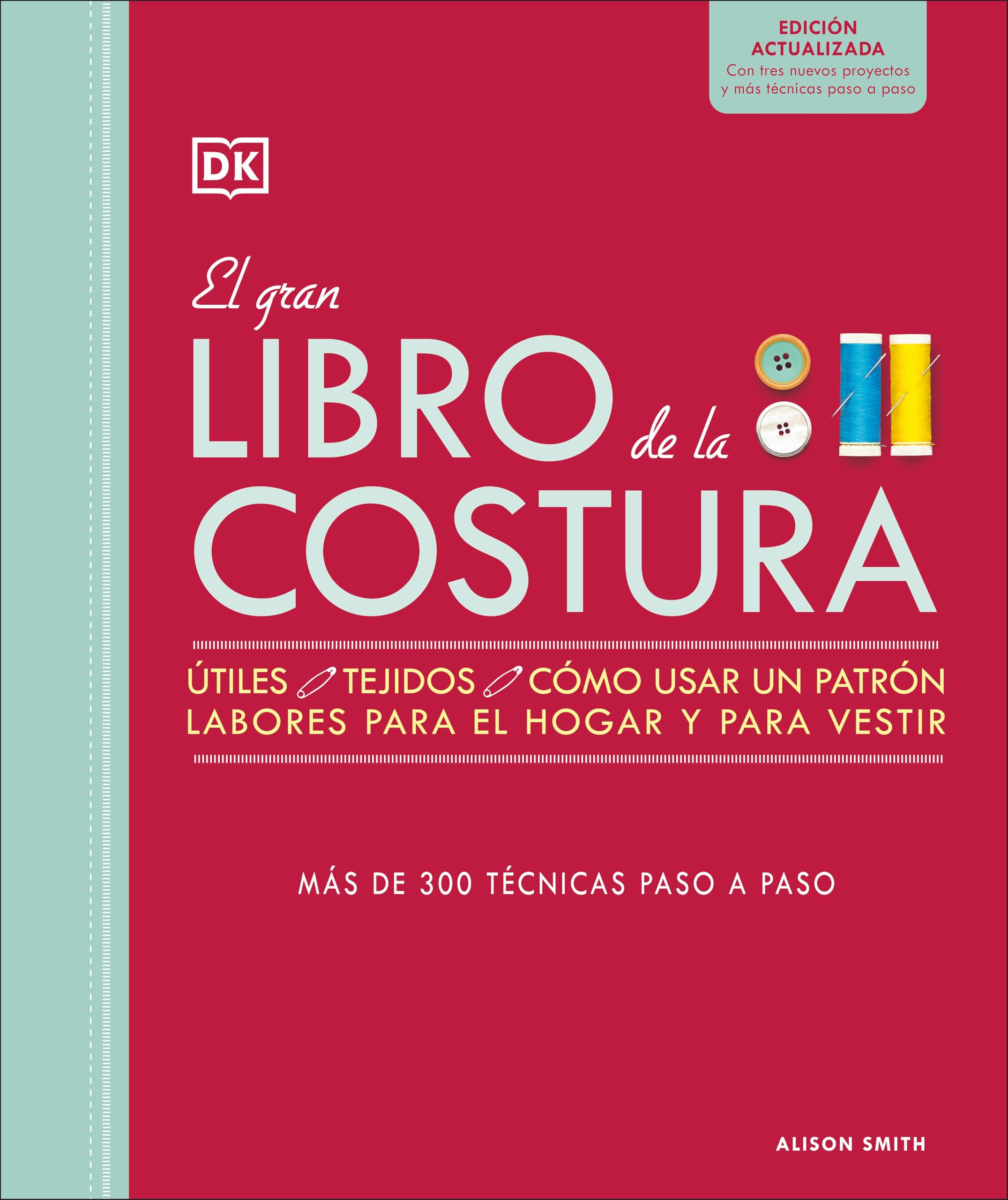 El gran libro de la costura/ The Sewing Book