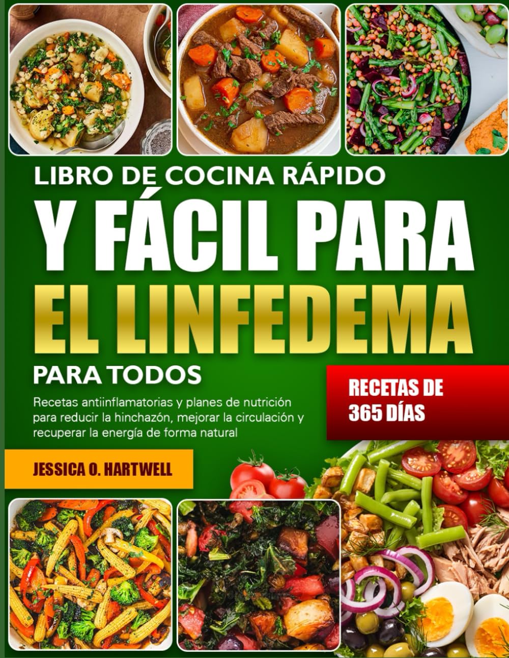 LIBRO DE COCINA RÁPIDO Y FÁCIL PARA EL LINFEDEMA PARA TODOS: Recetas antiinflamatorias y planes de nutrición para reducir la hinchazón, mejorar la circulación y recuperar la energía de forma natural      Paperback – October 26, 2025
