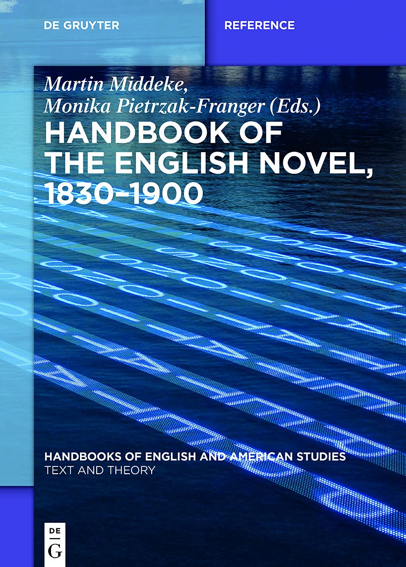 Handbook of the English Novel, 1830-1900: 9 (Handbooks of English and American Studies, 9)