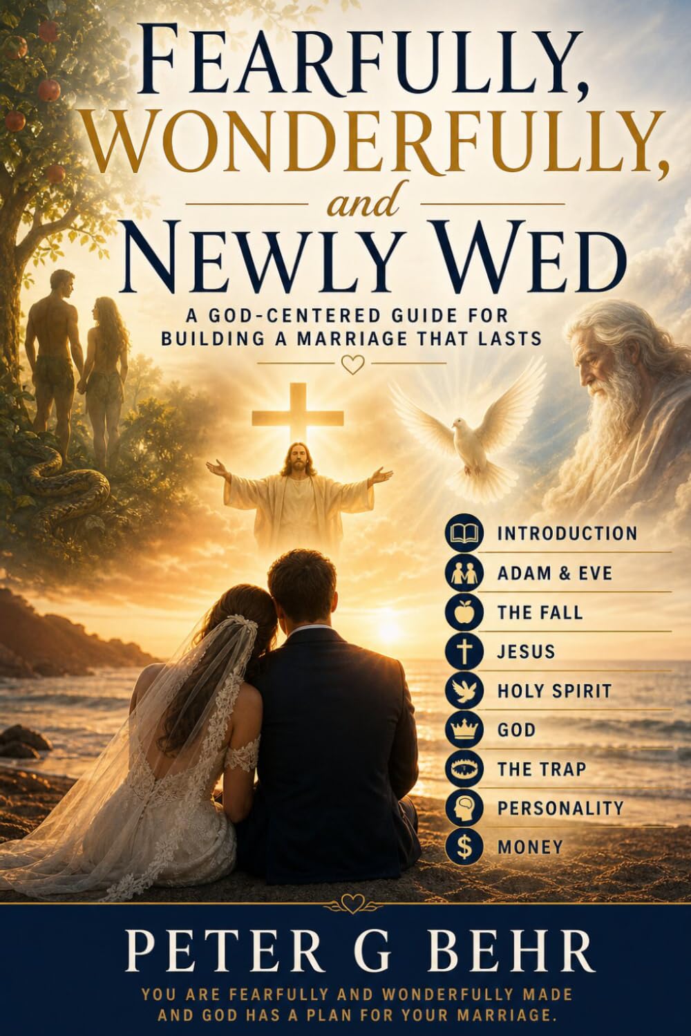 Fearfully, Wonderfully, and Newlywed: A God Centered Guide for Building a Marriage that Lasts