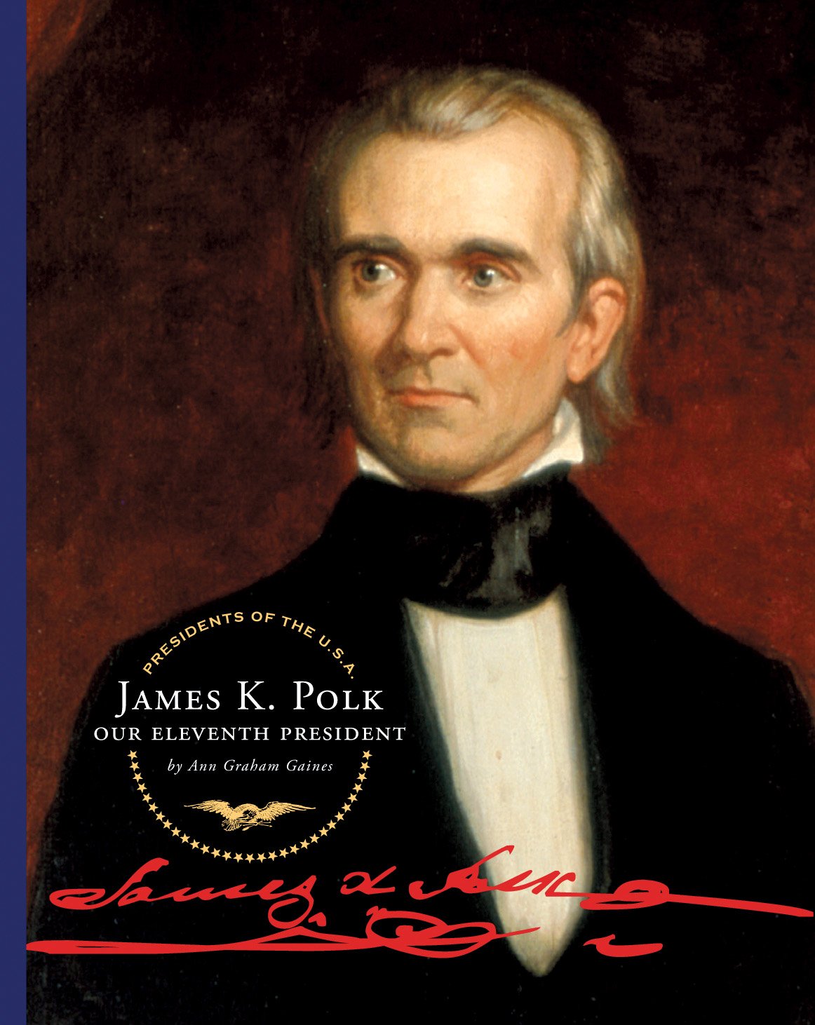 James K. Polk: Our Eleventh President (Presidents of the U.S.A.)      Kindle Edition