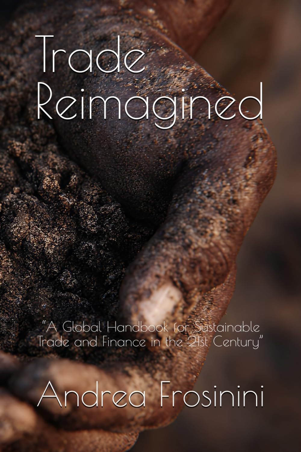 Trade Reimagined: “A Global Handbook for Sustainable Trade and Finance in the 21st Century”