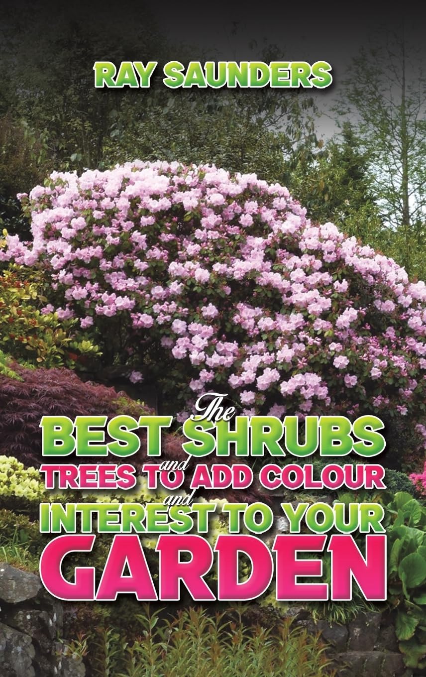 The Best Shrubs and Trees to Add Colour and Interest to Your ... - 9781035858026
