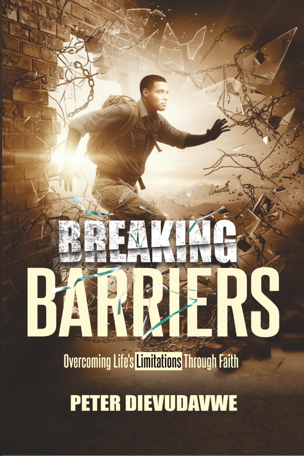 Breaking Barriers: Overcoming Life’s Limitations Through Faith