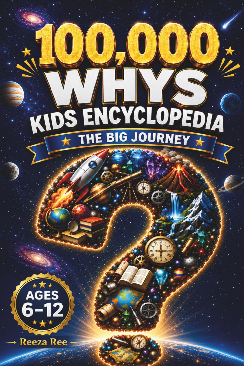 100,000 Whys Kids Encyclopedia: The Big Journey