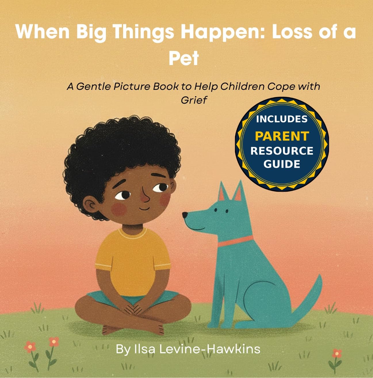 When Big Things Happen: Loss of a Pet