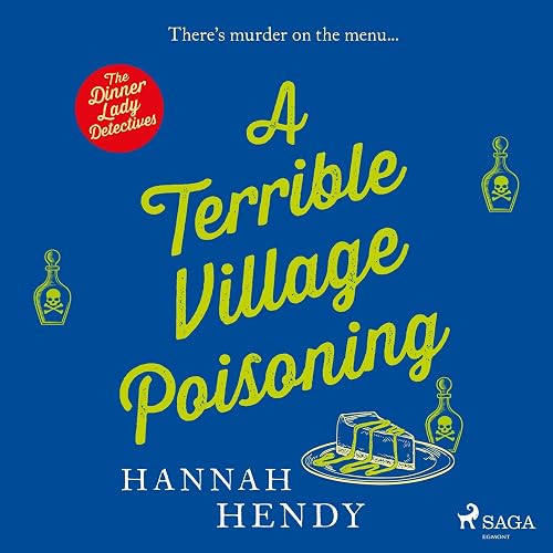 A Terrible Village Poisoning: The Dinner Lady Detectives 3