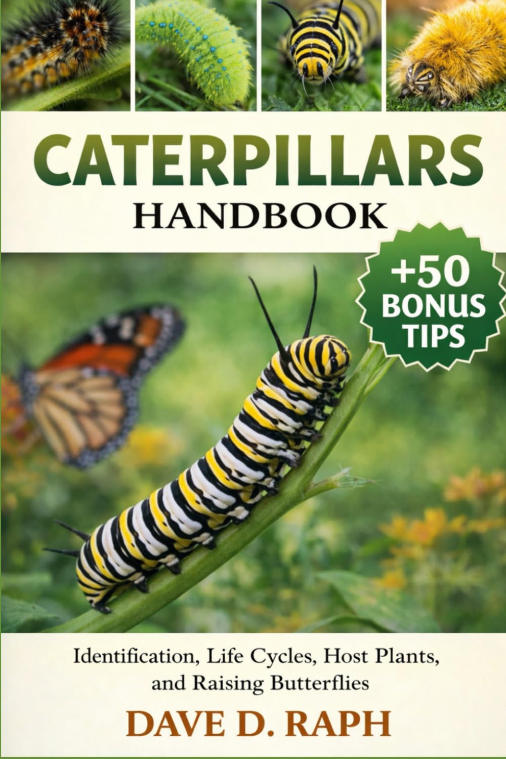 Caterpillars Handbook: Identification, Life Cycles, Host Plants, and Raising Butterflies