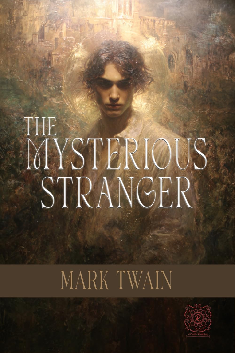 The Mysterious Stranger, and Other Stories: Rebirth Special Edition | Annotated