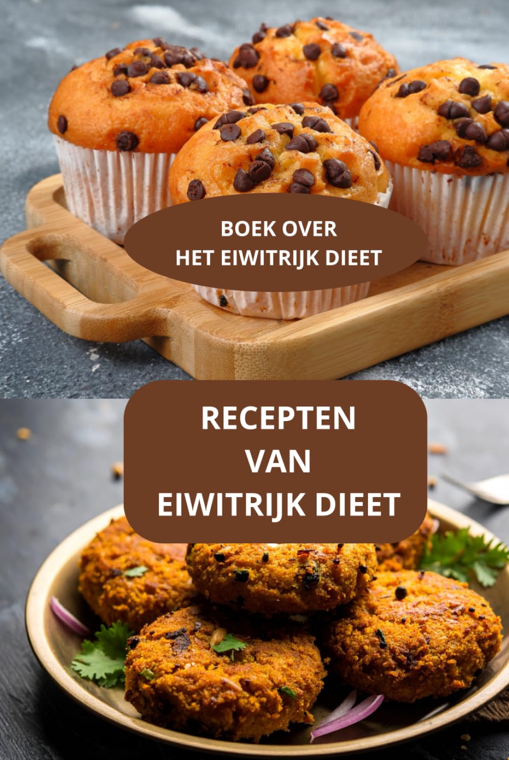 RECEPTEN VAN EIWITRIJK DIEET: BOEK OVER HET EIWITRIJK DIEET - GEZONDE EIWITRIJKE RECEPTEN - GEZONDE DIEET RECEPTEN