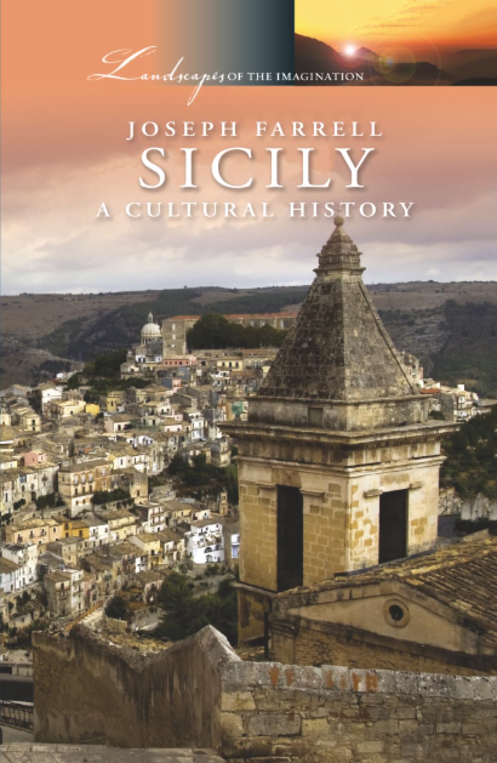 Sicily: A Cultural History: 19 (Landscapes of the Imagination)