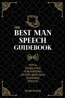 The Best Man Speech Guidebook Tips and Templates for Writing an Epic Best Man Speech