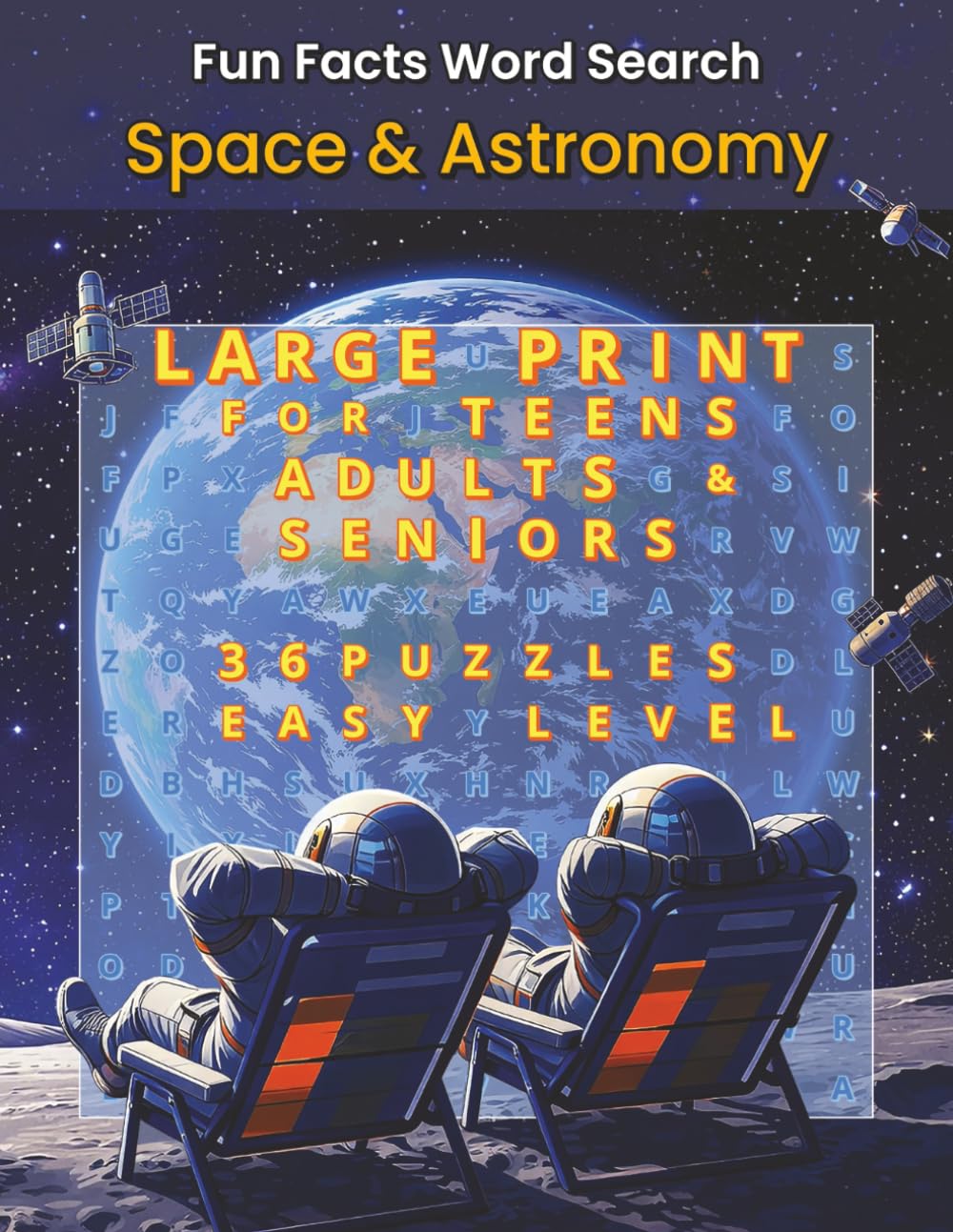 Fun Facts Word Search: Space and Astronomy: Large Print Cosmic Word Search Puzzles Featuring Planets, Stars, Constellations, Space Missions, and ... Facts Word Search: Science and Tech Series)