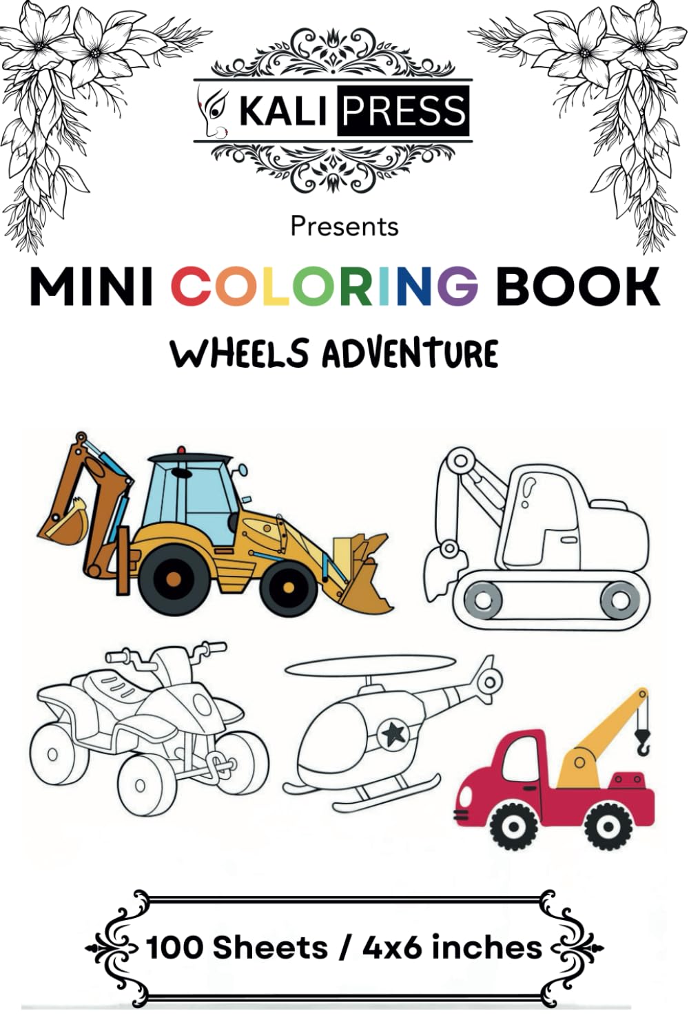 Wheel Adventure (Vehicles) 4x6 Mini Coloring Book Hand Drawn Illustration Kids Adults 100 Pages: Easy Tiny Small Pocket Size Travel Friendly Funny and Cute [Kali Press]