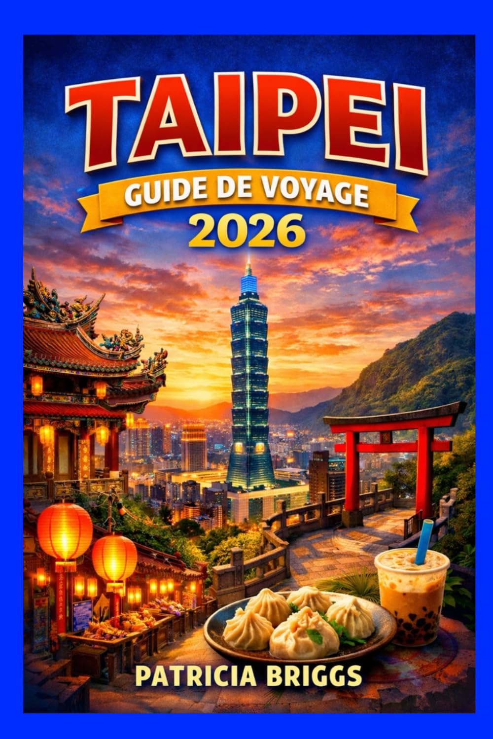 TAIPEI GUIDE DE VOYAGE 2026