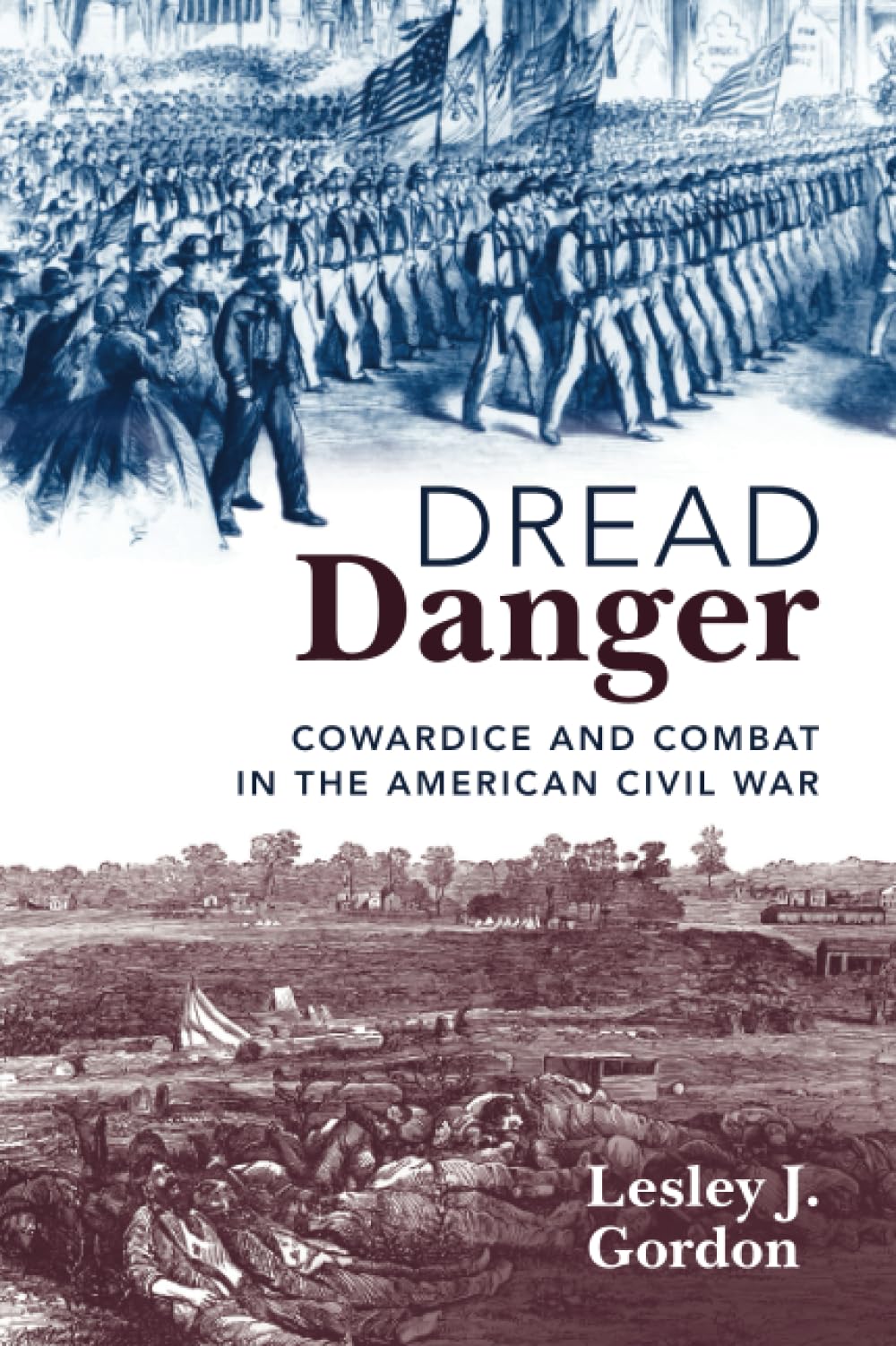 Dread Danger: Cowardice and Combat in the American Civil War
