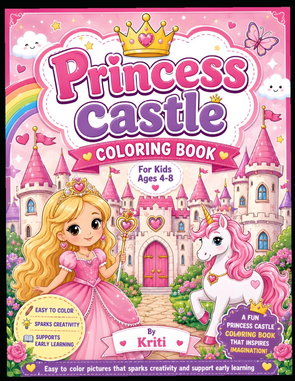 Princess Castle Coloring Book for Kids Ages 4-8: Fun & Easy Fairy Tale Coloring Pages with Cute Princess, Magical Castles, Unicorns, Crowns, and Royal Adventures for Girls