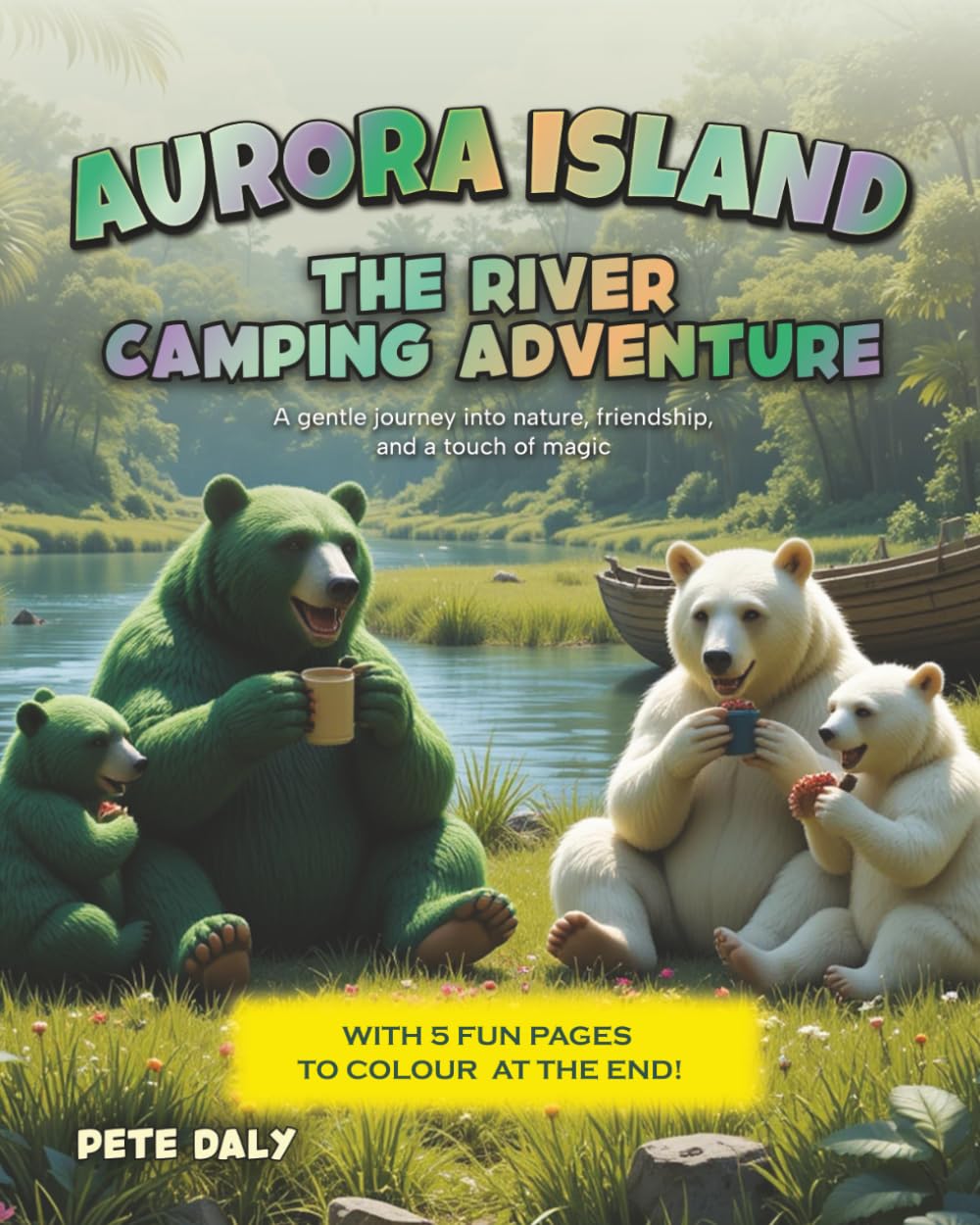 THE RIVER CAMPING ADVENTURE: A gentle journey into nature, friendship, and a touch of magic (Aurora Island Adventures)