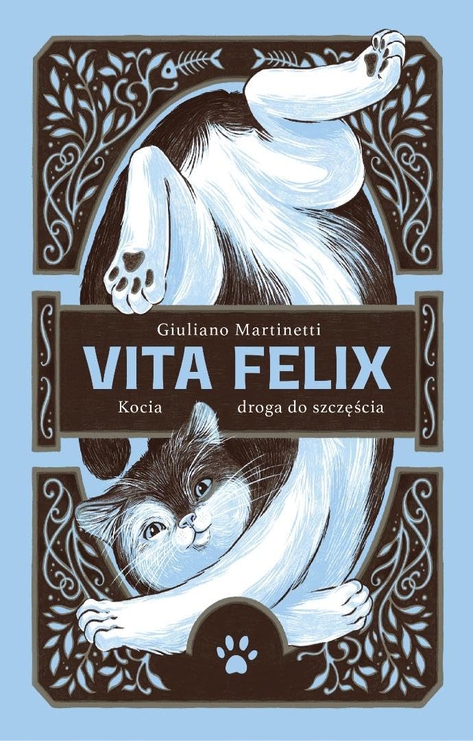Vita Felix. Kocia droga do szczęścia
