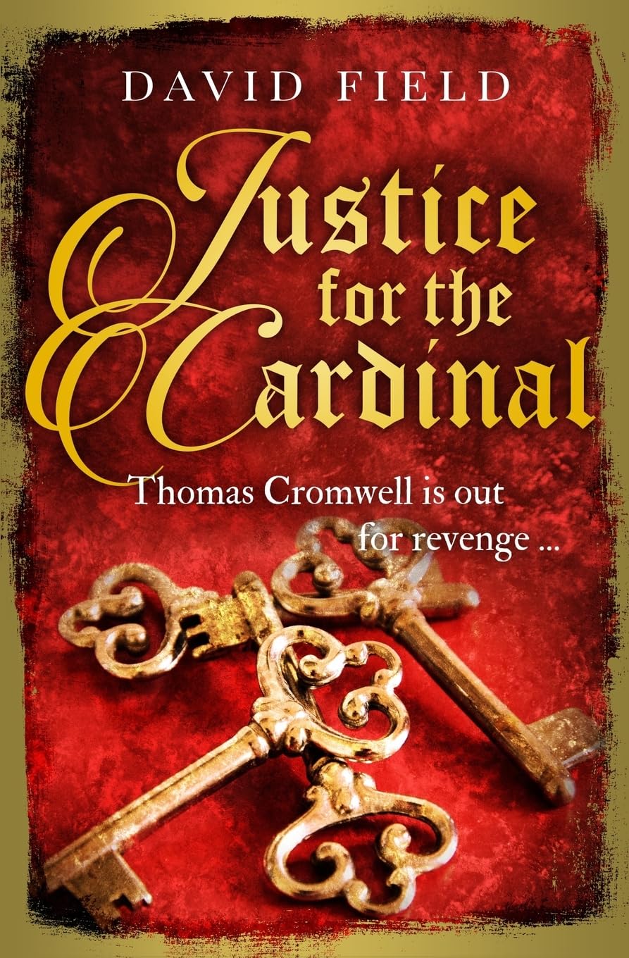 Justice For The Cardinal: Thomas Cromwell is out for revenge...: 3 (The Tudor Saga Series)