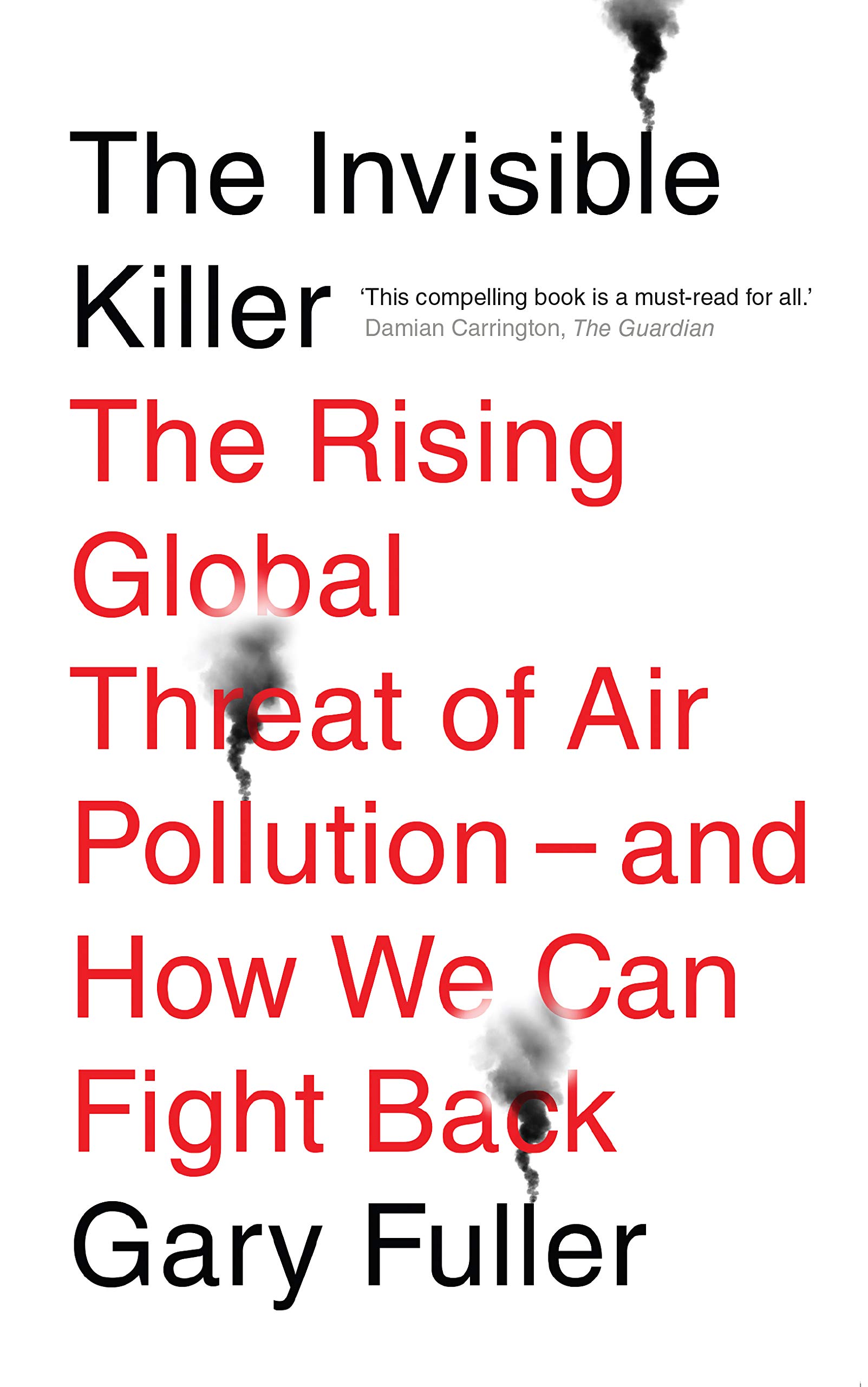 The Invisible Killer by Gary Fuller (Paperback Book)
