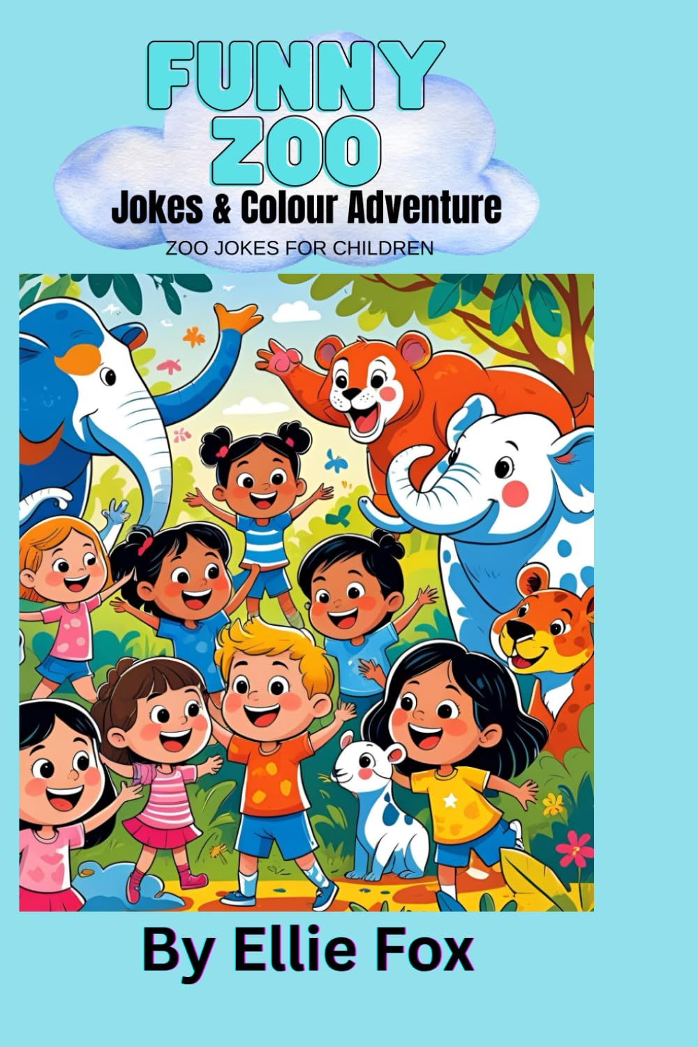 Funny Zoo: Jokes & Colour Adventure: 80 Jokes and colouring in book for Children from Age of 4-7 around Zoo
