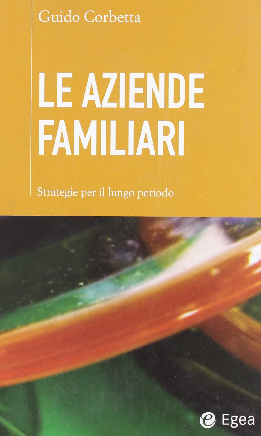 Le aziende familiari. Strategie per il lungo periodo