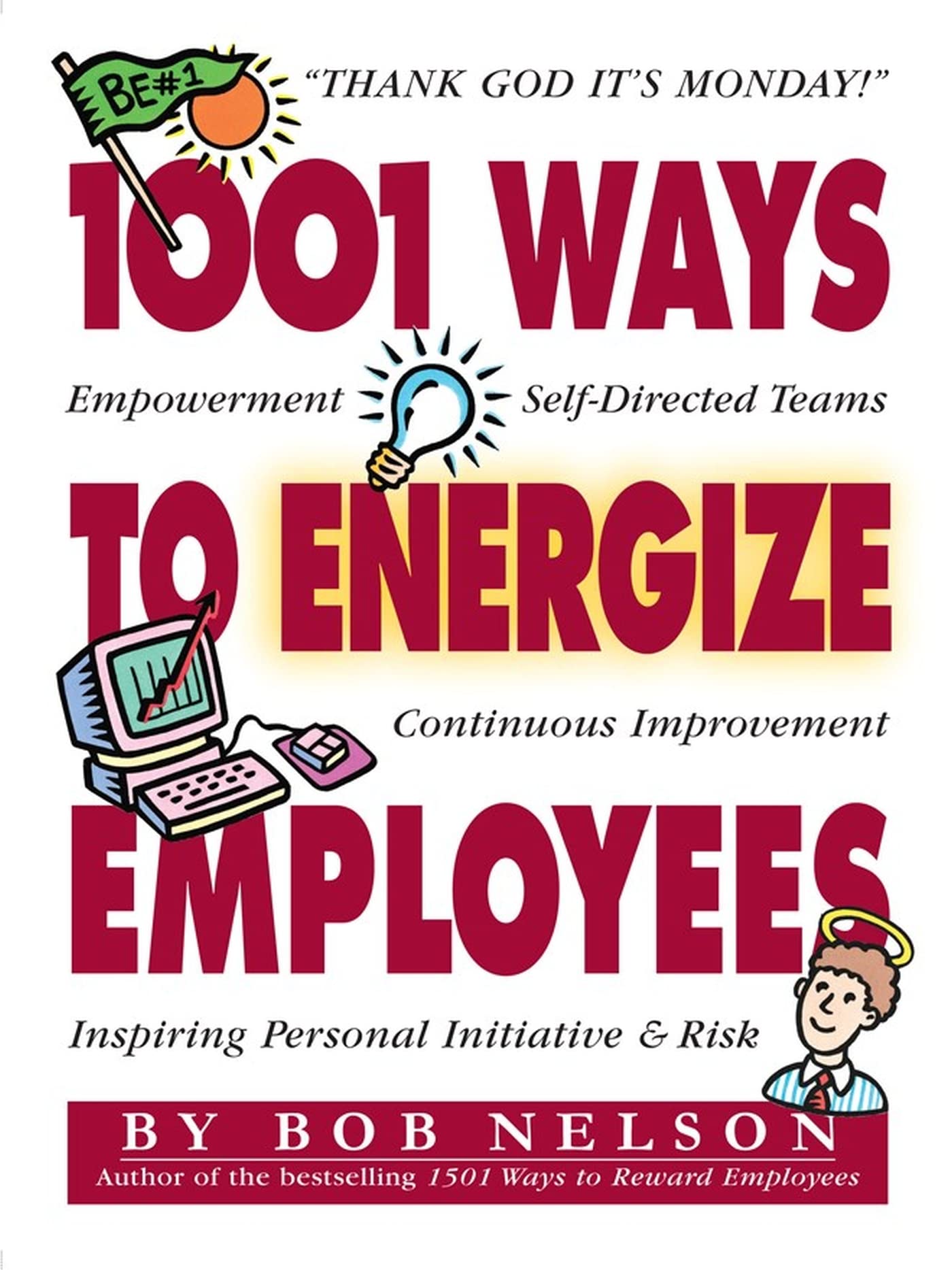 One Thousand One (1001) Ways to Energize Employees (Jrnl Premium) Paperback – 24 April 1998